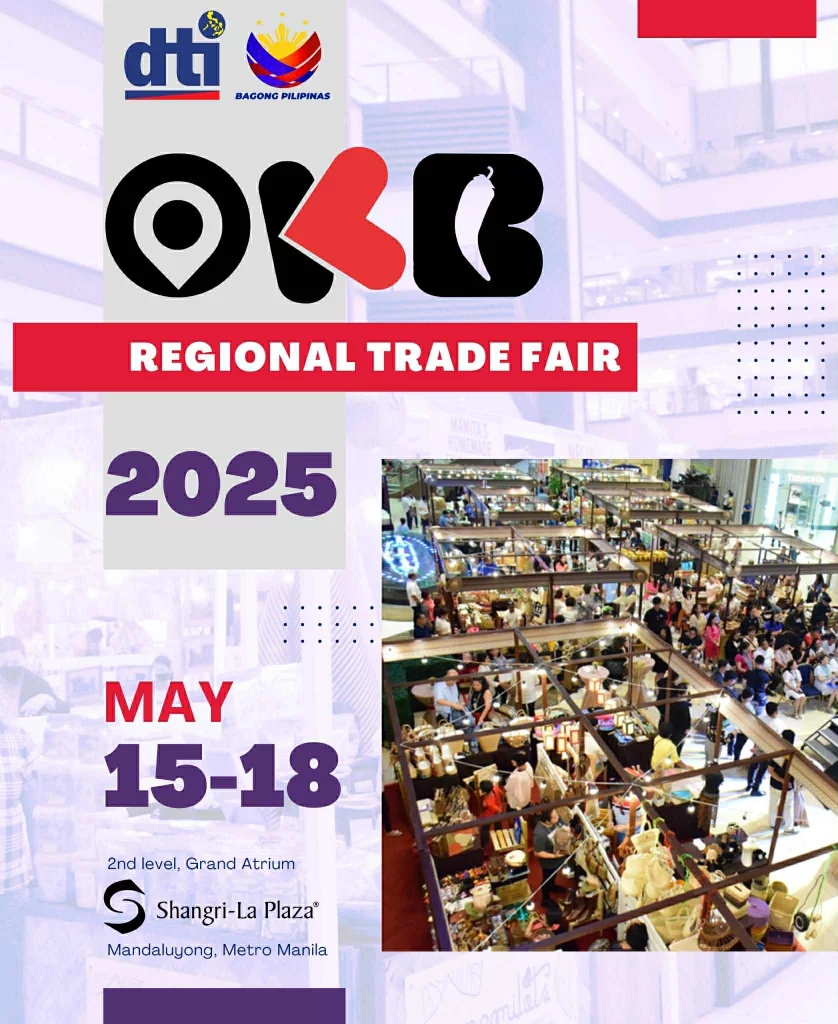 Promotional poster for the OKB Regional Trade Fair 2025 organized by the Department of Trade and Industry (DTI) at Shangri-La Plaza, featuring images of various booths and products. The event is scheduled from May 15 to 18, 2025.